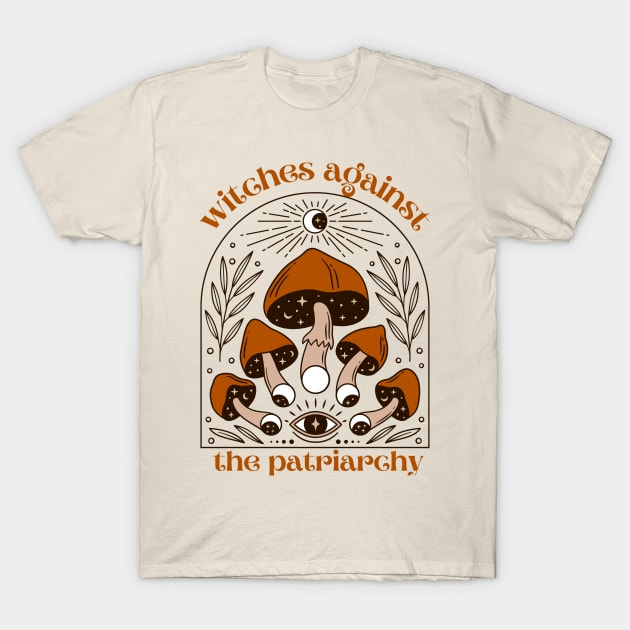 Witches Against the Patriarchy T-Shirt by Banana Latte Designs